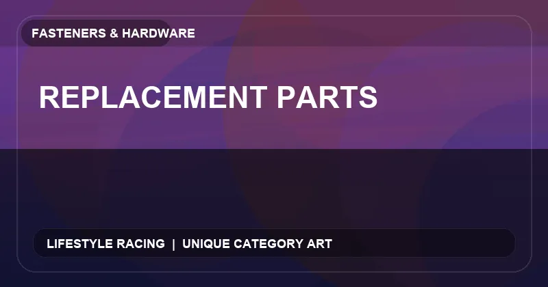 Replacement Parts